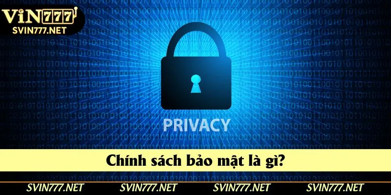 Sơ lược chính sách bảo mật Sơ lược chính sách bảo mật